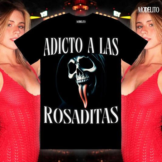 ADICTO A LAS ROSADITAS